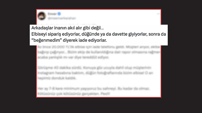 X Kullanıcısı İsyan Etti: Binlerce Liralık Elbiseleri Giyip "Beğenmedim" Diyerek Ücreti Geri İstiyorlar