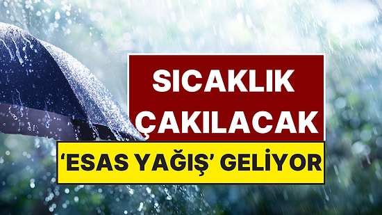 Sıcaklık Bir Anda Çakılacak! Pazartesi Gününden İtibaren Hazırlıklarınızı Yapın