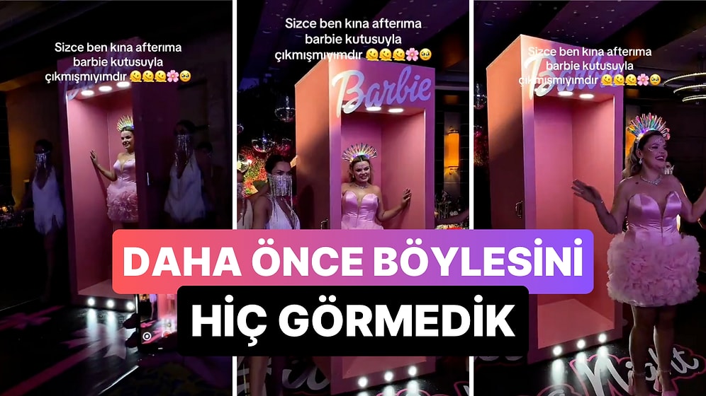 Kına Gecesinin After Partisine Barbie Kutusunun İçinde Çıkan Gelin