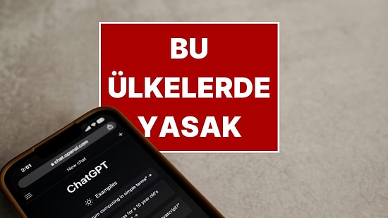 ChatGPT'nin Yasaklandığı Ülkeler: 20 Ülkede Erişim Yok!