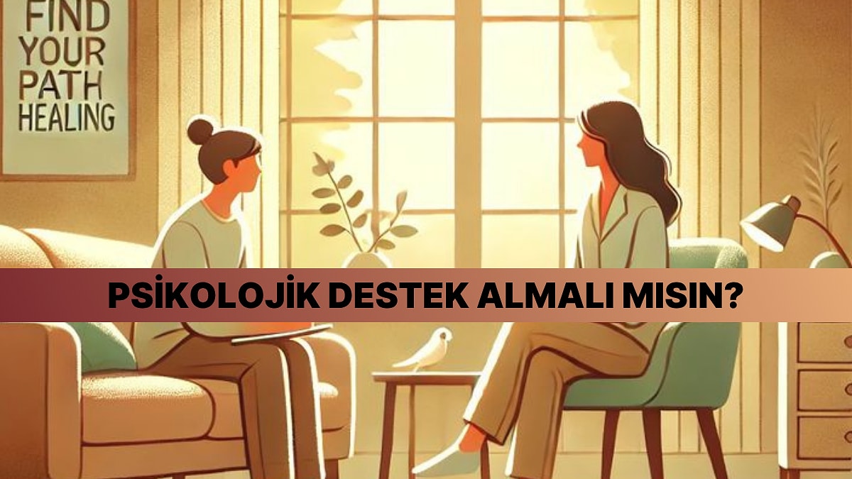 Ruh Haline Göre Psikoloğa İhtiyacın Var mı?