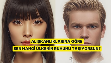 Alışkanlıklarına ve Rutinlerine Göre Sen Hangi Ülke İnsanına Benziyorsun?