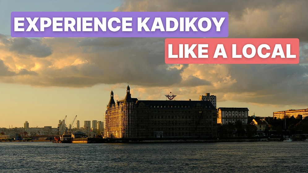 10 Best Things to Do in Kadikoy, Istanbul: Markets, Cafes & Attractions