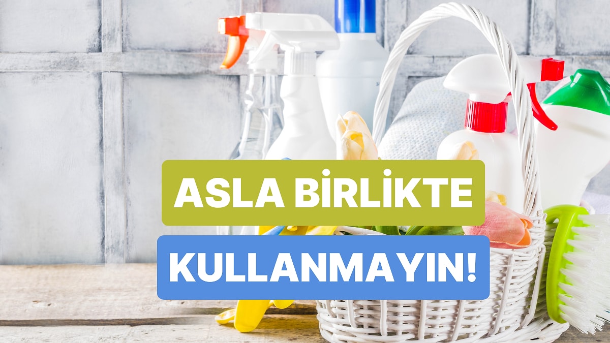 Uzmanlar Uyarıyor! Asla Karıştırılmaması Gereken Temizlik Malzemeleri