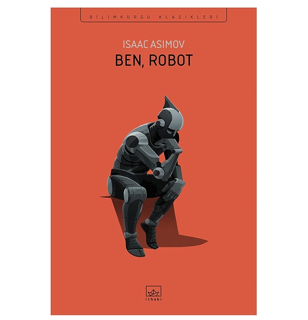 Isaac Asimov’un efsanevi eseri Ben, Robot, yapay zekâ ve insanlık arasındaki sınırları sorgulayan bilimkurgu klasikleri arasında özel bir yere sahip.