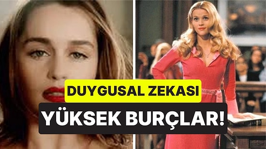 Kalpleriyle Her Şeyi Fark Ediyorlar: Duygusal Zekası En Yüksek 6 Burç