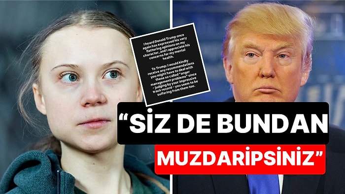 Greta Thunberg, Kendisine "Öfke Problemi Var" Diyen Donald Trump'a Cevap Verdi