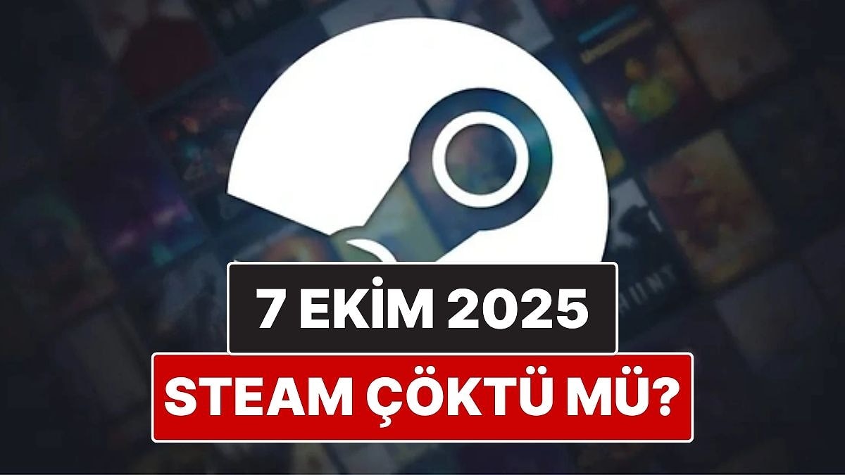 Steam Çöktü mü? Steam’e Neden Girilemiyor, Sorun Ne Zaman Çözülecek?