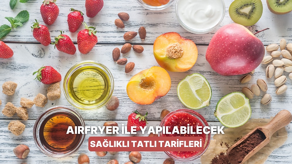 Airfryer ile Yapabileceğiniz Hem Sağlıklı Hem de Az Kalorili Tatlı Tarifleri