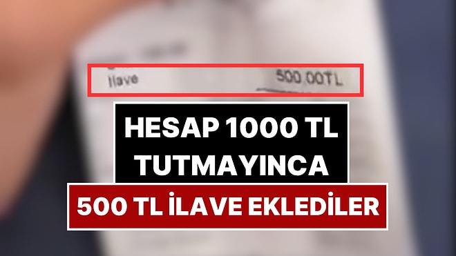 Şok Eden Adisyon: Bin Liranın Altındaki Siparişe 500 TL Eklediler