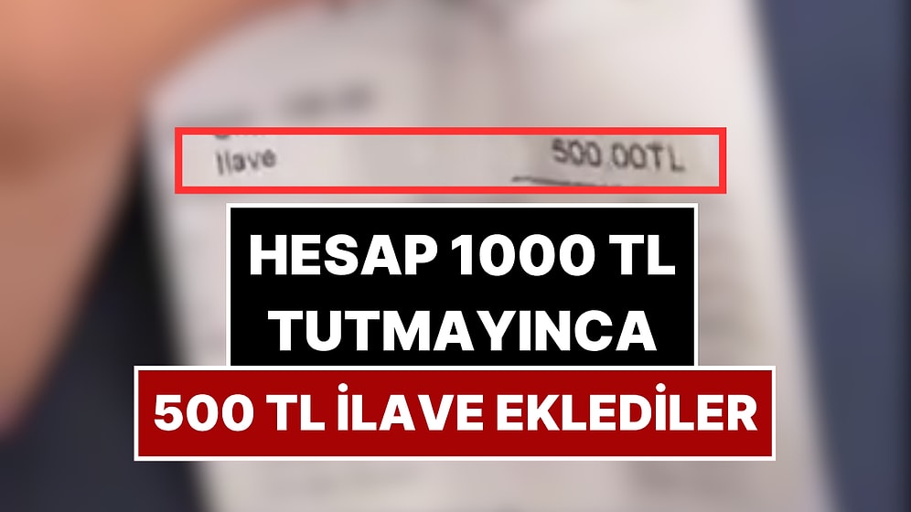 Şok Eden Adisyon: Bin Liranın Altındaki Siparişe 500 TL Eklediler