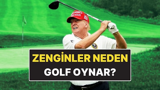 Zenginler Neden Genelde Golf Oynar?