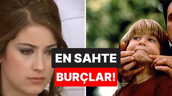 Feriha İşine Baksın: Yapmacık Hareketleriyle Gerçeklikle Uzaktan Yakından Alakası Olmayan 3 Burç