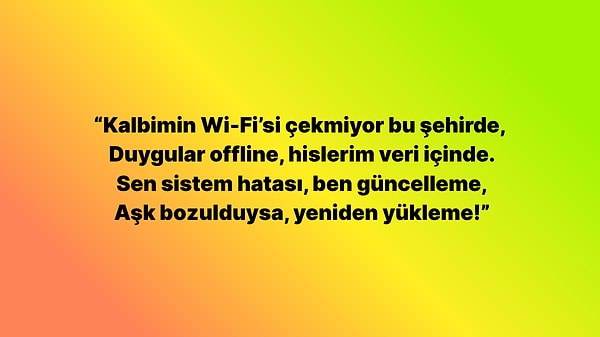 “Kalbimin Wi-Fi’si Çekmiyor”