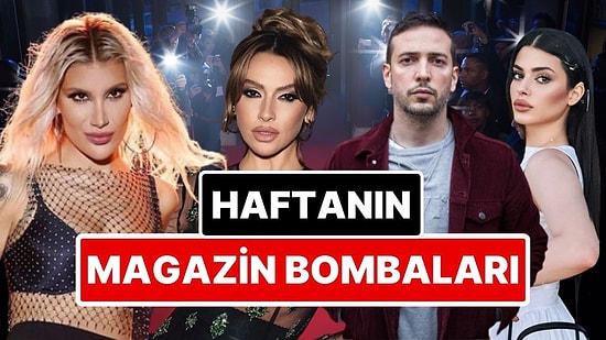 Gıybet Kazanı Kaynadı: Bu Haftaya Damgasını Vuran Magazin Olaylarını Anlatıyoruz!