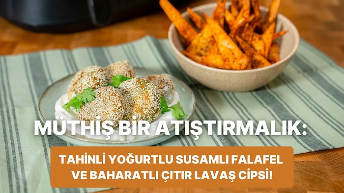 Airfryer'da Tahinli Yoğurtlu Susamlı Falafel & Baharatlı Çıtır Lavaş Cipsi Nasıl Yapılır?