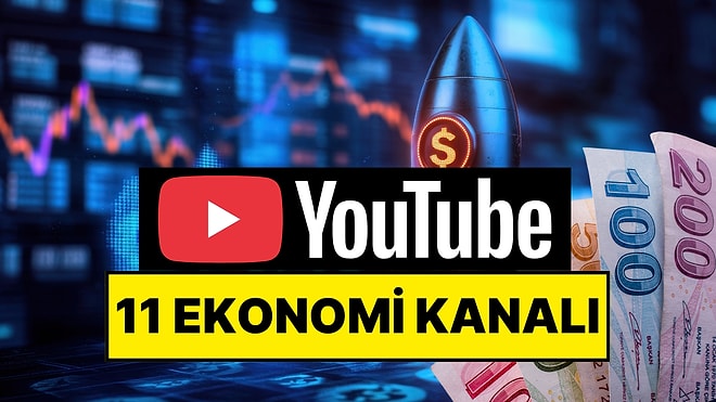 Ekonominin Ne Olacağını Merak Edenler İçin YouTube'da 11 Ekonomi Kanalı