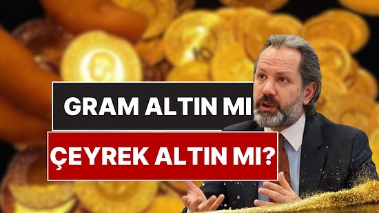 Altın Uzmanı İslam Memiş Merak Edilen Soruyu Cevapladı: "Şimdi Altın Alınır mı?"