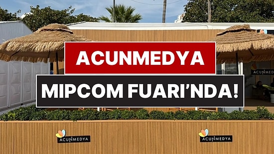 Gözümüz Cannes'da: Acunmedya MIPCOM’da Dünya Devleriyle Yan Yana!