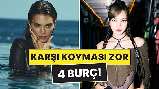Karşı Koyması Çok Zor 4 Burç: Çekim Güçleriyle Herkesi Etkiliyorlar!