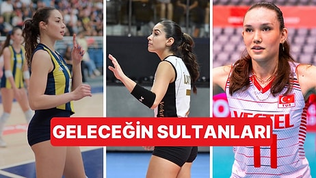 Bizi Başarılarıyla Gururlandıran Filenin Sultanları'nın Geleceği Olacak İsimler de Dikkat Çekiyor