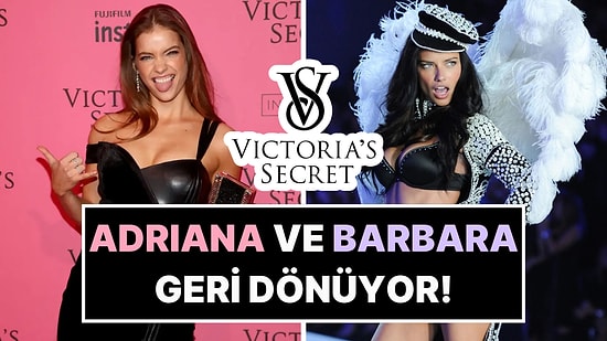 Adriana Lima ve Barbara Palvin Geri Dönüyor: Merakla Beklenen Victoria's Secret 2025 Defilesi Ne Zaman?