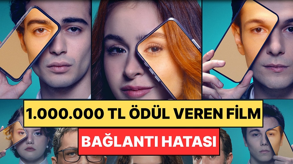 Sinema Tarihinde Bir İlk: 1.000.000 TL Ödül Veren Film "Bağlantı Hatası"
