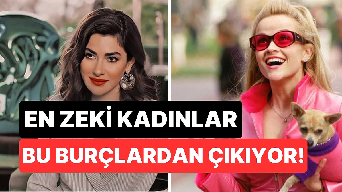 Einstein&apos;la Bile Yarışırlar! En Zeki Kadınlar Bu Burçlardan Çıkıyor