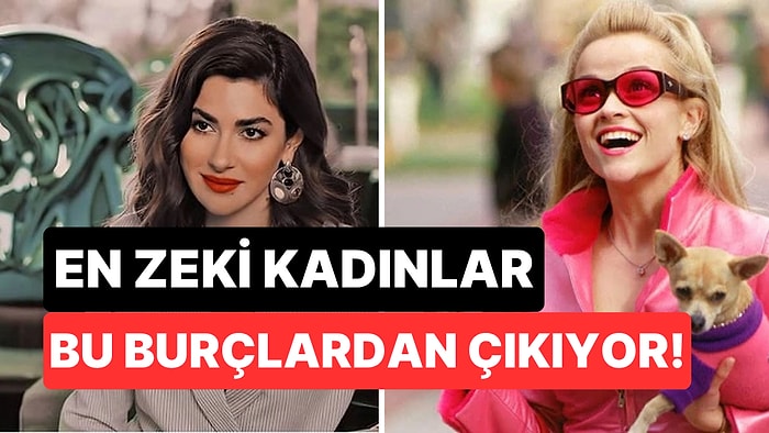 Einstein'la Bile Yarışırlar! En Zeki Kadınlar Bu Burçlardan Çıkıyor