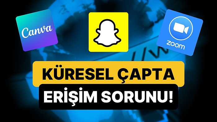 Canva, Snapchat, Zoom, Fortnite! Birçok Uygulama ve Siteye Küresel Çapta Erişim Sorunu
