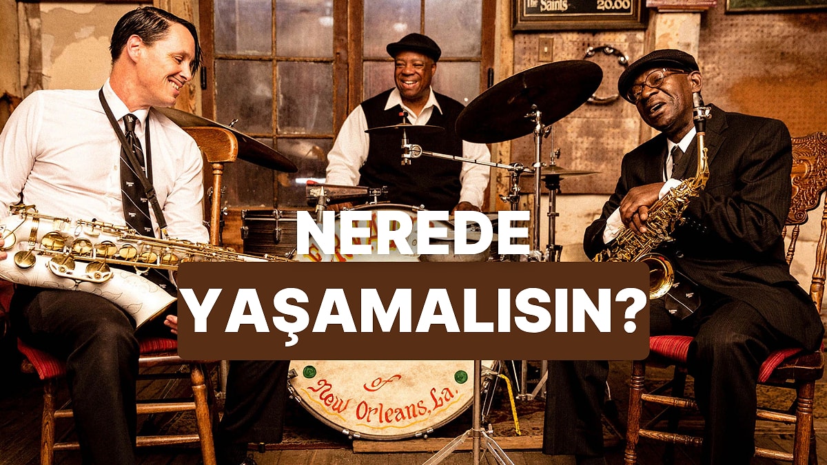 Seçtiğin Şarkılara Göre Nerede Yaşamalısın?