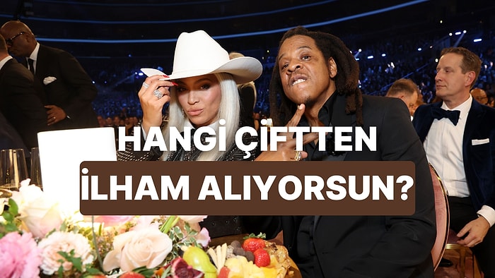 Hangi Ünlü Çiftin İlişkisi Sana İlham Veriyor?