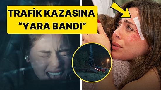 Yine Mantık Hatası! Kızılcık Şerbeti'nde Arabayla Taklalar Atan Doğa'ya Yara Bantlı Müdahale Dikkat Çekti