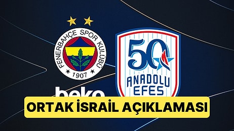 Anadolu Efes ve Fenerbahçe Beko, Euroleague'in Kabul Edilemez İsrail Kararına Ortak Tepki Verdi