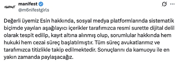 Geçtiğimiz dakikalarda Manifest'in resmi hesabından Esin Bahat hakkında sosyal medyada yayılan aşağılayıcı içeriklerin tümü için hukuki sürecin başlatıldığı duyuruldu.