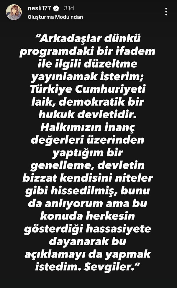 Neslihan Demir daha sonra Instagram'dan sözlerine açıklık getirdi.