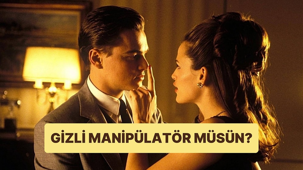 Bu Davranışlara Sahipsen Gizli Bir Manipülatör Olabilirsin!