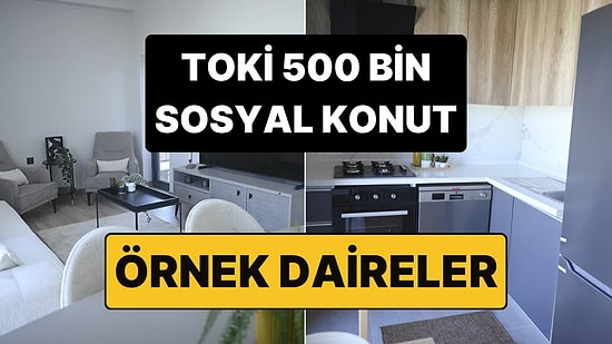 TOKİ 500 Bin Sosyal Konut Evleri Nasıl Olacak? İşte TOKİ 2+1 ve 1+1 Örnek Daireler!