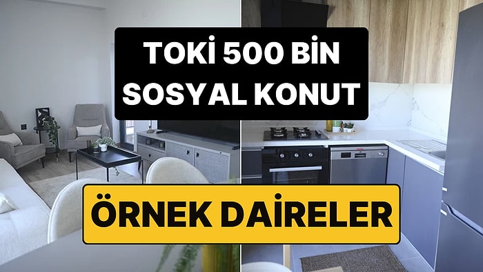 TOKİ 500 Bin Sosyal Konut Evleri Nasıl Olacak? İşte TOKİ 2+1 ve 1+1 Örnek Daireler!