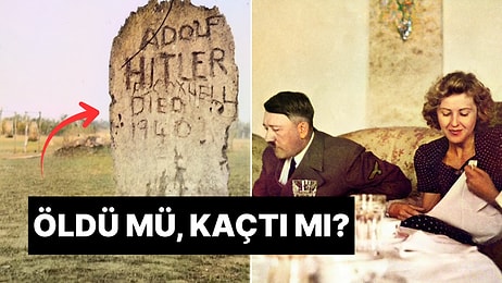Yoksa Kaçtı mı? Adolf Hitler'in Niçin Mezarının Olmadığını Öğrenince Çok Şaşıracaksınız