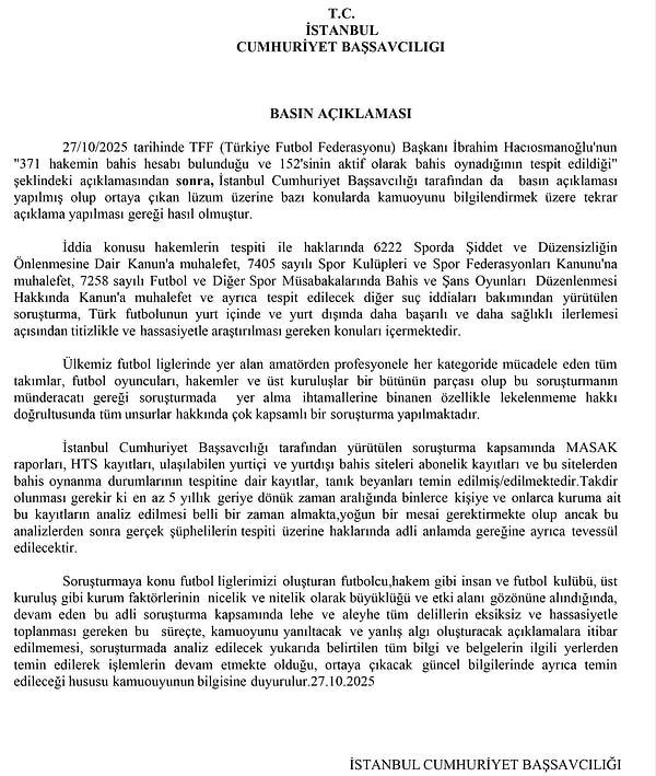 Bahis oynayan hakemler ve bu işi yapanlarla ilgili olarak da Cumhuriyet Başsavcılığı’ndan açıklama geldi: