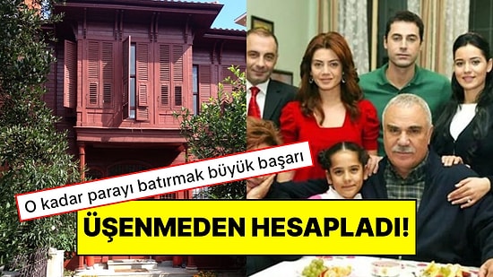 Yaprak Dökümü’nde 2 Milyon TL’ye Satılan Köşkün Günümüzdeki Değeri Dudak Uçuklattı!
