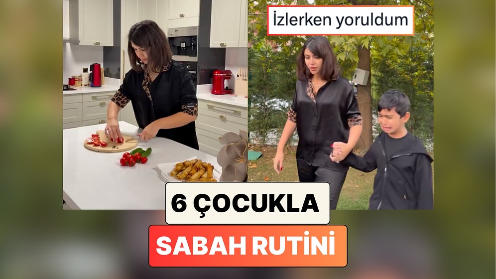 6 Çocuk Sahibi İçerik Üreticisi Özden Özdoğan “5 Çocuk ve 1 Ergenle" Okul Sabahı Rutinini Paylaştı