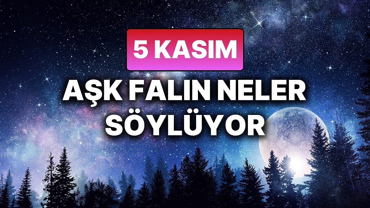 Günlük Aşk Burç Yorumuna Göre 5 Kasım Çarşamba Günün Nasıl Geçecek?