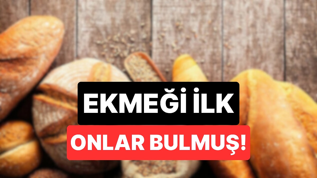 Sofra Kültürüne Yön Verdiler: Ekmek ve Kurabiyeyi İlk Yapan Uygarlık Ortaya Çıktı