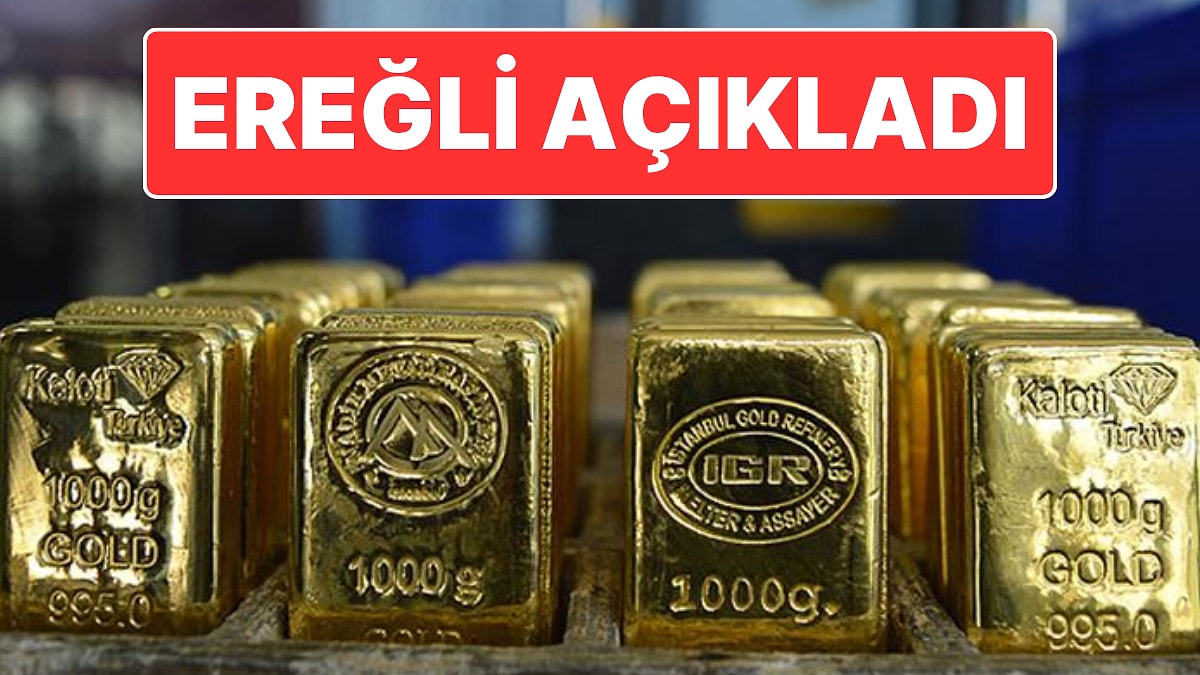 Ereğli Demir ve Çelik’ten KAP’a Açıklama: Sivas’ta Yaklaşık 13 Tonluk Altın Rezervi Keşfedildi