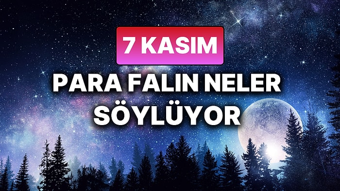Günlük Para Burç Yorumuna Göre 7 Kasım Cuma Günün Nasıl Geçecek?