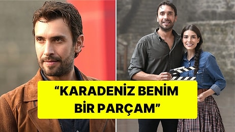 Taşacak Bu Deniz'in Adil'i Ulaş Tuna Astepe, Neden Tekrar Karadeniz Dizisinde Rol Aldığını Açıkladı