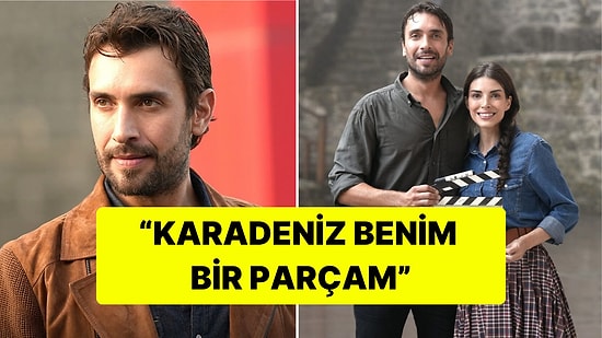 Taşacak Bu Deniz'in Adil'i Ulaş Tuna Astepe, Neden Tekrar Karadeniz Dizisinde Rol Aldığını Açıkladı