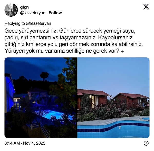 "Gece yürüyemezsiniz. Günlerce sürecek yemeği suyu, çadırı, sırt çantanızı vs. taşıyamazsınız."